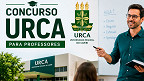 Concurso URCA 2026: Sai edital para Professores