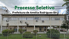 Prefeitura de Amélia Rodrigues-BA abre 14 vagas de R$ 2,7 mil via processo seletivo