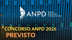 Concurso ANPD 2026 é oficialmente autorizado e edital sai este ano