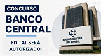 Concurso Banco Central 2027 será autorizado! �rgão quer vagas para Técnicos