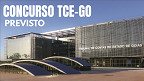 Concurso TCE-GO 2026 define banca e vai sair pela FCC