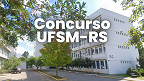 UFSM-RS abre concurso com 8 vagas para Professor Assistente