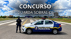 Concurso Guarda de Sobral-CE 2026: Edital abre 370 vagas