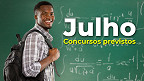 Concursos de Julho; veja os melhores editais previstos do mês Concursos de Julho; veja os melhores editais previstos do mês