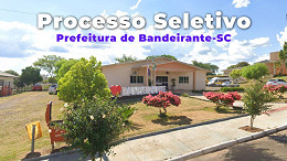 Prefeitura de Bandeirante-SC abre seleção para cadastro de reserva Prefeitura de Bandeirante-SC abre seleção para cadastro de reserva