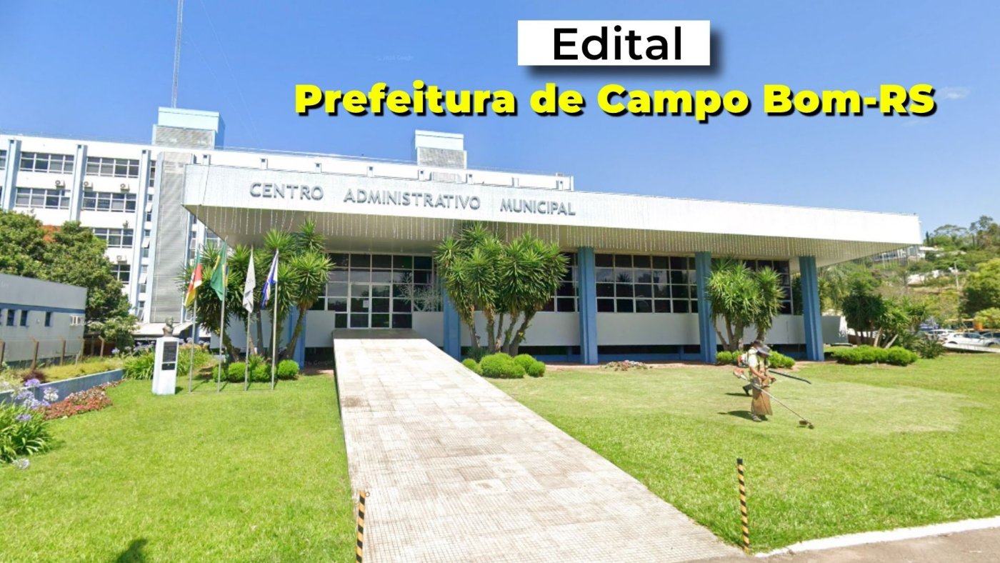 Edital Campo Bom-RS 2026 abre vagas temporárias; veja cargos