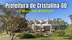 Concurso Prefeitura de Cristalina-GO 2026: Sai edital com 1.136 vagas Concurso Prefeitura de Cristalina-GO 2026: Sai edital com 1.136 vagas