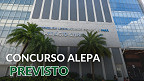 Concurso ALEPA: contrato com banca assinado torna edital iminente Concurso ALEPA: contrato com banca assinado torna edital iminente