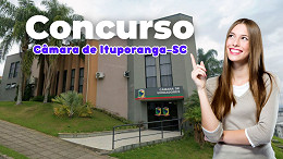 Concurso de Ituporanga-SC 2026: Câmara abre vagas de até R$ 11 mil