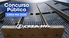 Concurso CREA MG 2026: Saiu edital com vagas de R$ 13.609 Concurso CREA MG 2026: Saiu edital com vagas de R$ 13.609