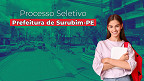 Prefeitura de Surubim-PE abre vagas para Monitor de nível médio Prefeitura de Surubim-PE abre vagas para Monitor de nível médio