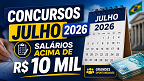 Cinco concursos abertos com salários acima de R$ 10 mil no país em Julho