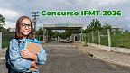 Concurso IFMT 2026 - Edital e Inscrição Concurso IFMT 2026 - Edital e Inscrição