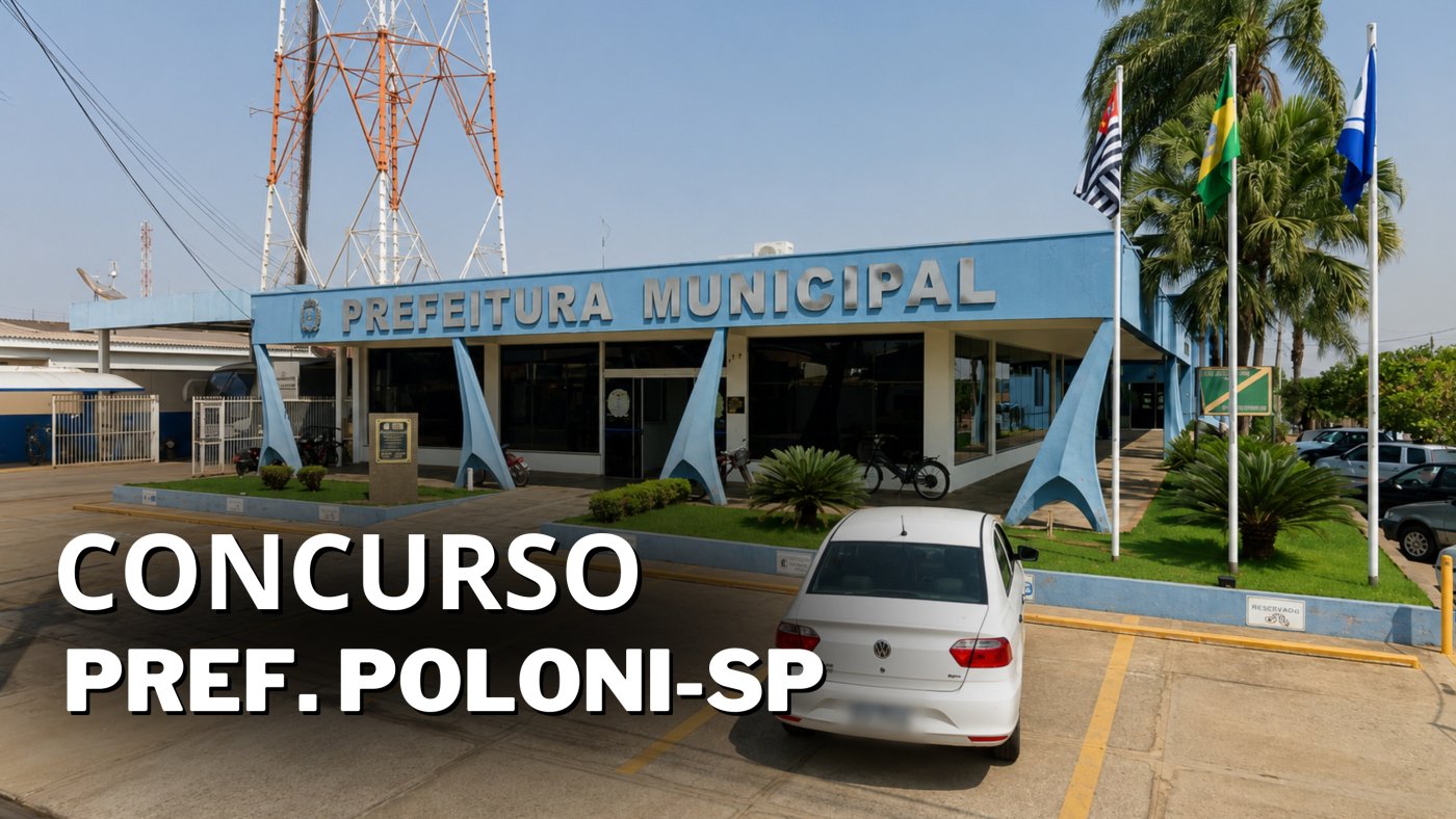 Concurso da Prefeitura de Poloni-SP 2026 é aberto