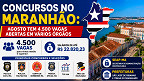 Concursos no Maranhão: Agosto tem 4.500 vagas abertas em vários órgãos Concursos no Maranhão: Agosto tem 4.500 vagas abertas em vários órgãos
