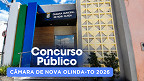 Concurso Câmara de Nova Olinda-TO 2026: Edital e Inscrição Concurso Câmara de Nova Olinda-TO 2026: Edital e Inscrição