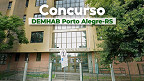 DEMHAB Porto Alegre-RS abre concurso público para 4 cargos DEMHAB Porto Alegre-RS abre concurso público para 4 cargos