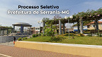 Prefeitura de Serrania-MG abre processo seletivo com vagas de até R$ 2,8 mil Prefeitura de Serrania-MG abre processo seletivo com vagas de até R$ 2,8 mil