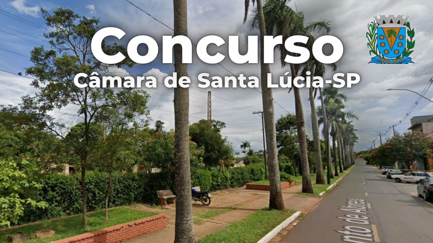 Concurso Santa Lúcia-SP 2026: Câmara abre vagas para Procurador e Secretário