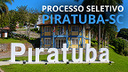 Prefeitura de Piratuba-SC abre vagas de R$ 15 mil via PSS