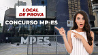 Concurso MP-ES: Local de prova para 25 mil inscritos é divulgado