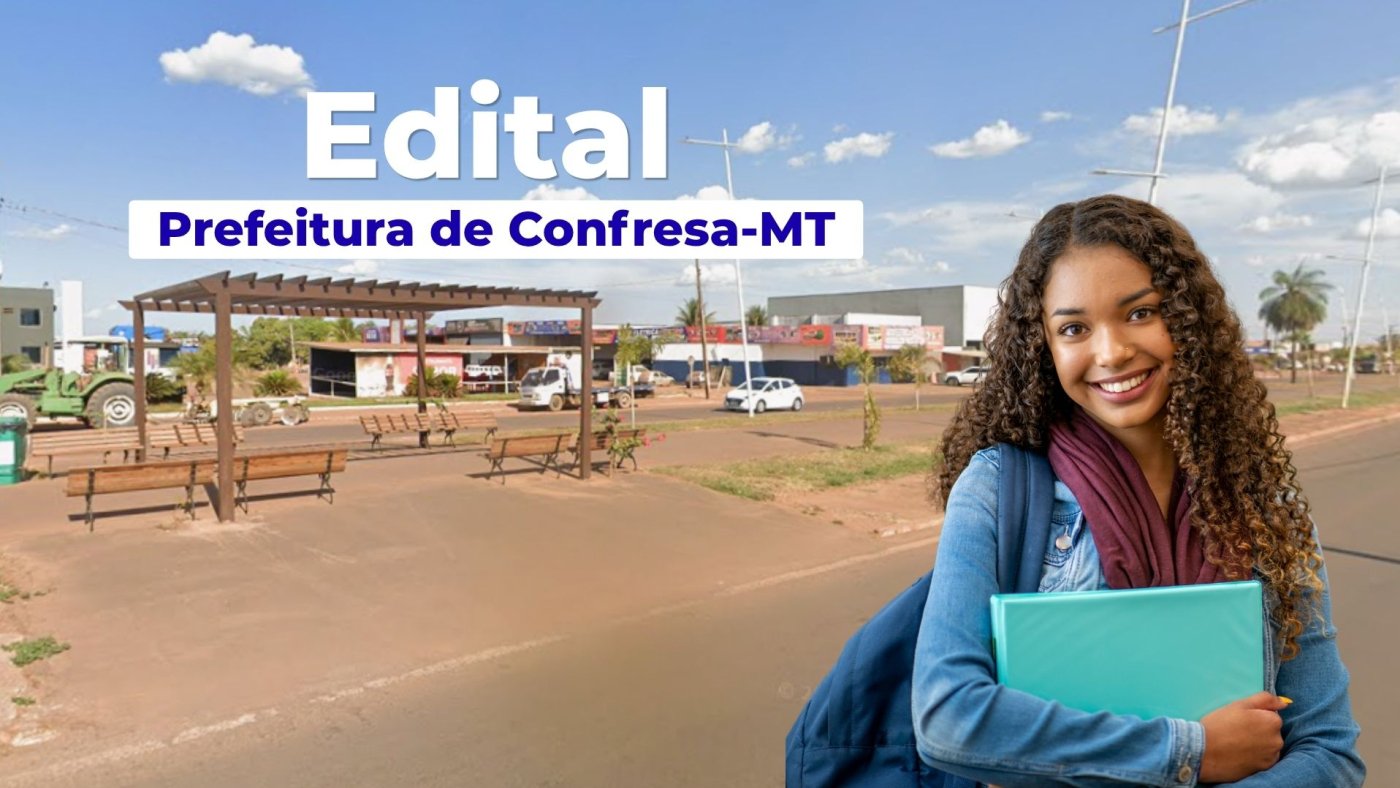 Edital Confresa-MT 2026: Processo seletivo abre 708 vagas de até R$ 7.994
