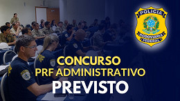 Concurso PRF Administrativo: PRF tem quase 50% dos cargos administrativos vagos