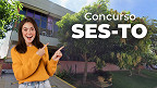 Concurso SES-TO 2026: Sai edital com 5.124 vagas Concurso SES-TO 2026: Sai edital com 5.124 vagas