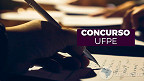 Concurso UFPE 2026: Sai edital para Técnicos Administrativos