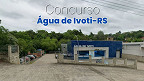 Concurso da Água de Ivoti-RS abre vagas de até R$ 9.111