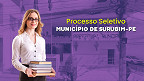Prefeitura de Surubim-PE: 2 editais abrem vagas de R$ 2.500