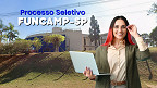 Processo Seletivo Funcamp-SP é aberto para Programador de Sistemas Júnior Processo Seletivo Funcamp-SP é aberto para Programador de Sistemas Júnior