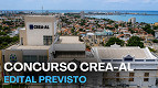 Concurso CREA-AL 2026 define banca e edital já pode sair Concurso CREA-AL 2026 define banca e edital já pode sair