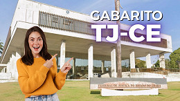 Gabarito TJ-CE 2026 é divulgado; veja prazo de recursos e quando sai o resultado