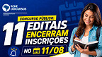 Concurso Público: 11 editais encerram inscrições no 11/08; veja lista Concurso Público: 11 editais encerram inscrições no 11/08; veja lista