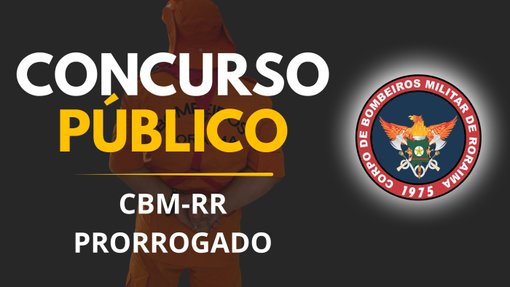 Concurso Bombeiros RR 2026: inscrição prorrogada para 300 vagas Concurso Bombeiros RR 2026: inscrição prorrogada para 300 vagas