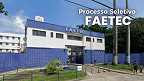 Governo do RJ autoriza nova seleção da Faetec para 1.536 vagas Governo do RJ autoriza nova seleção da Faetec para 1.536 vagas