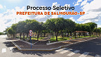 Prefeitura de Salmourão-SP abre vagas para duas carreiras; salários de até R$ 5.376 Prefeitura de Salmourão-SP abre vagas para duas carreiras; salários de até R$ 5.376