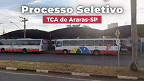 Edital TCA de Araras-SP 2026 é aberto para Motorista de nibus Edital TCA de Araras-SP 2026 é aberto para Motorista de nibus