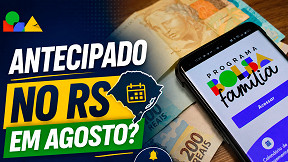 Bolsa Família de Agosto será antecipado no RS? veja as cidades em emergência