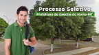 Prefeitura de Gaúcha do Norte-MT lança dois editais com 359 vagas Prefeitura de Gaúcha do Norte-MT lança dois editais com 359 vagas