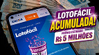 Lotofácil faz sorteio de R$ 5 milhões nesta sexta, 14/08; veja quanto rende Lotofácil faz sorteio de R$ 5 milhões nesta sexta, 14/08; veja quanto rende