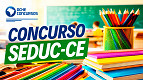 Concurso SEDUC-CE 2026 tem Edital publicado com 3.000 vagas para Professor Concurso SEDUC-CE 2026 tem Edital publicado com 3.000 vagas para Professor