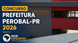 Concurso Prefeitura Perobal-PR 2026; veja editais e vagas abertas Concurso Prefeitura Perobal-PR 2026; veja editais e vagas abertas