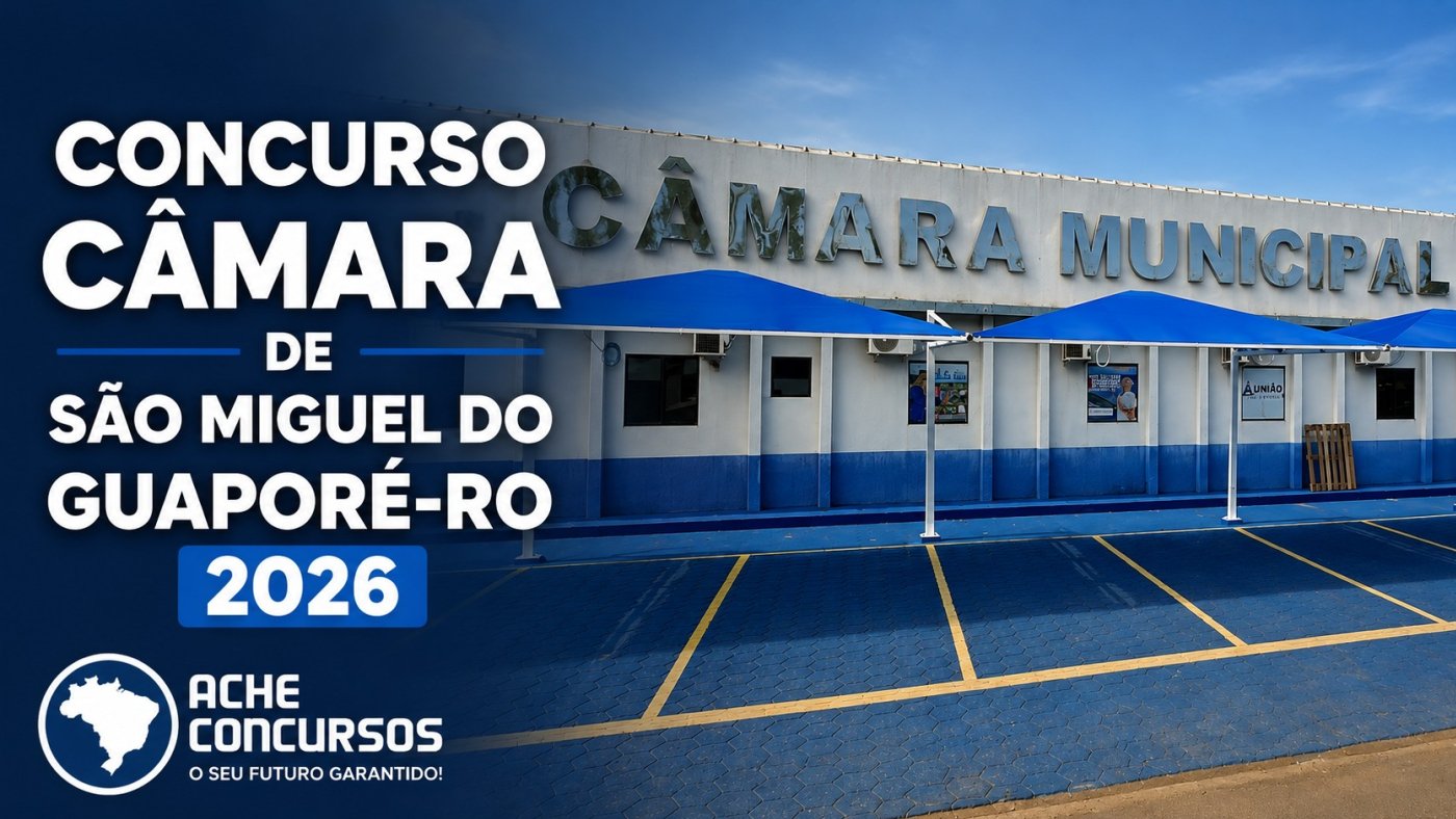 Concurso da Câmara de São Miguel do Guaporé-RO 2026 é aberto