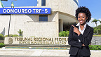 Concurso TRF-5 2026: Sai edital para Juiz Federal Concurso TRF-5 2026: Sai edital para Juiz Federal