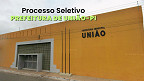 Processo Seletivo Prefeitura de União-PI 2026: Edital e inscrição