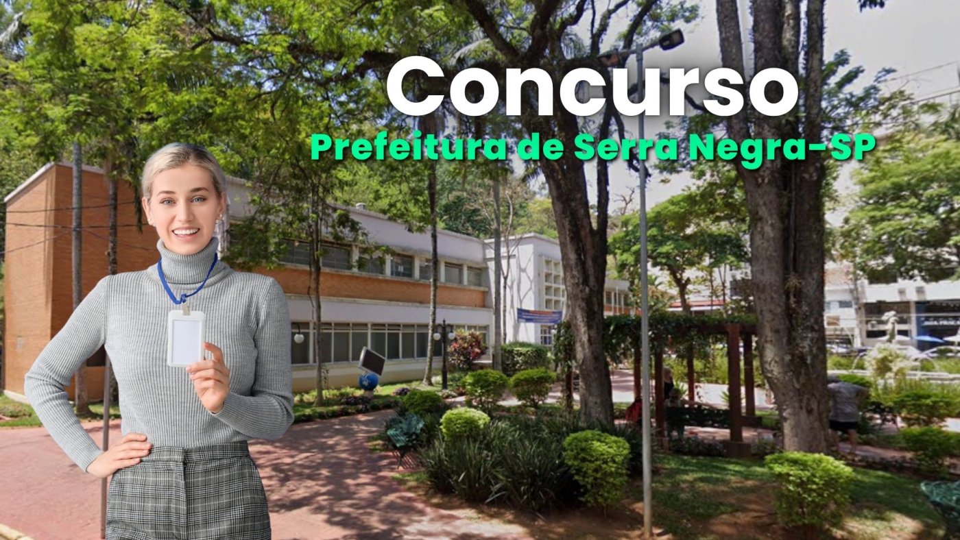 Concurso de Serra Negra-SP lança 3 editais e paga até R$ 5.571