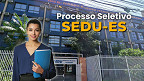 SEDU-ES seleciona professores para Educação Profissional Técnica; salários chegam a R$ 7 mil SEDU-ES seleciona professores para Educação Profissional Técnica; salários chegam a R$ 7 mil