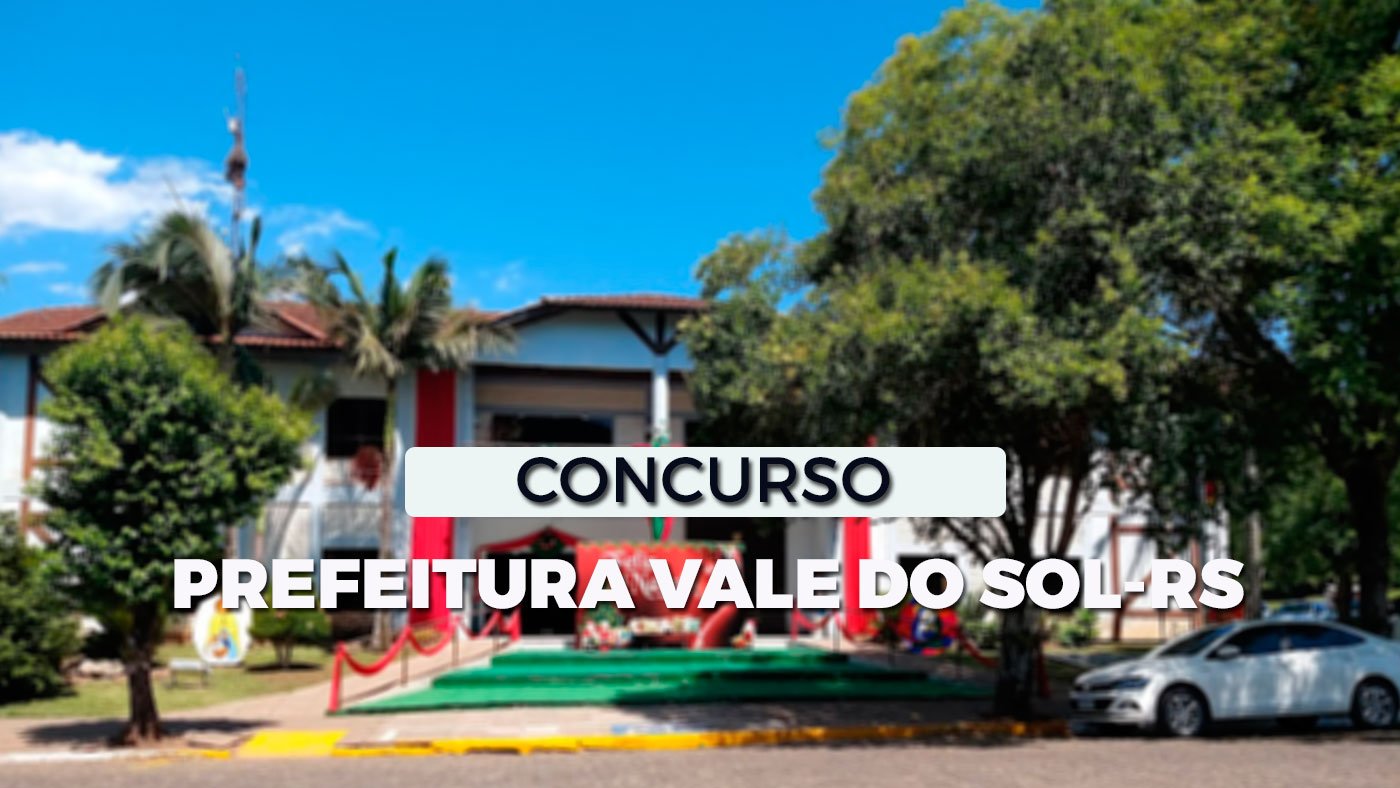 Edital Vale do Sol-RS 2026: Prefeitura abre vagas na educação
